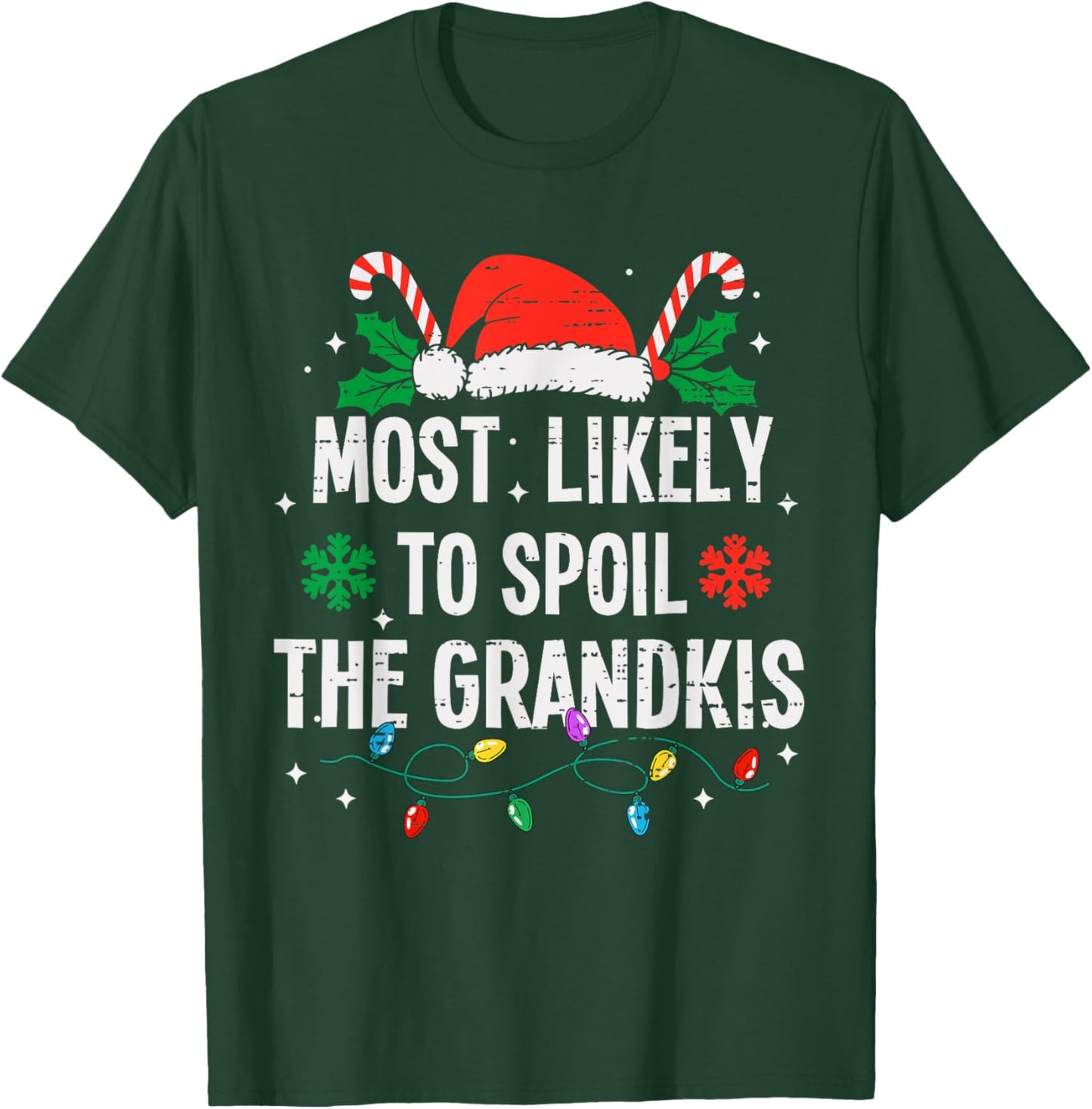 Most Likely To Spoil The Grandkids Christmas Funny Xmas T-Shirt - T-Shirt | Forest