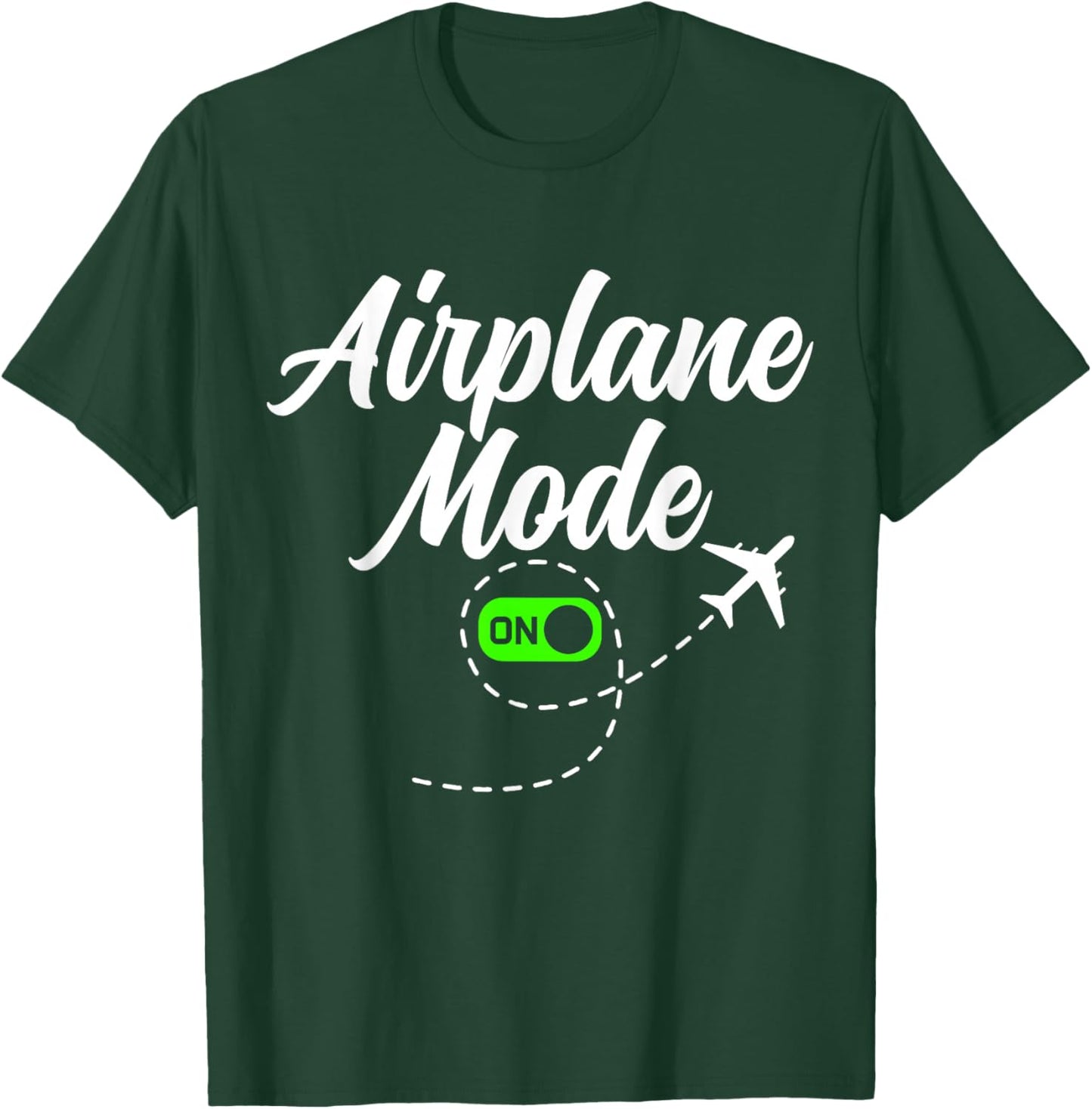 Airplane Mode Travel Flight Attendant Pilot Aviation Funny T-Shirt - T-Shirt | Forest