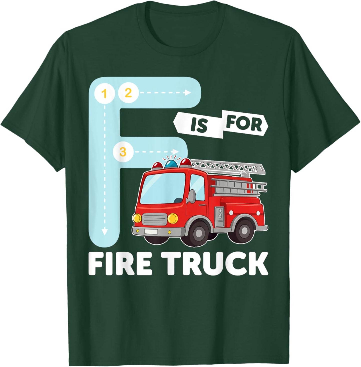 Alphabet Student F is for Fire Truck Learning Abcs Teacher T-Shirt - T-Shirt | Forest