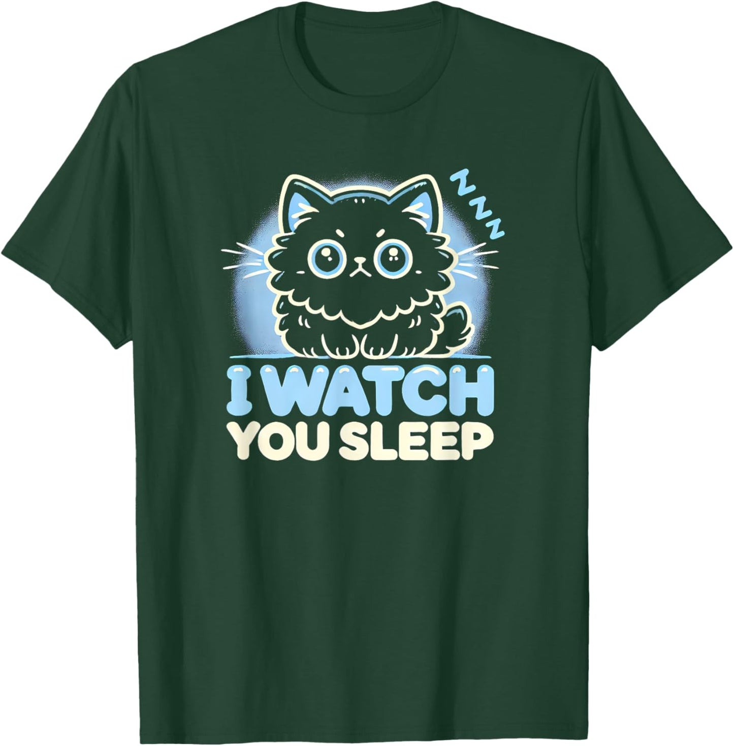 Funny Cat, I watch you Sleep, Love Cats T-Shirt - T-Shirt | Forest