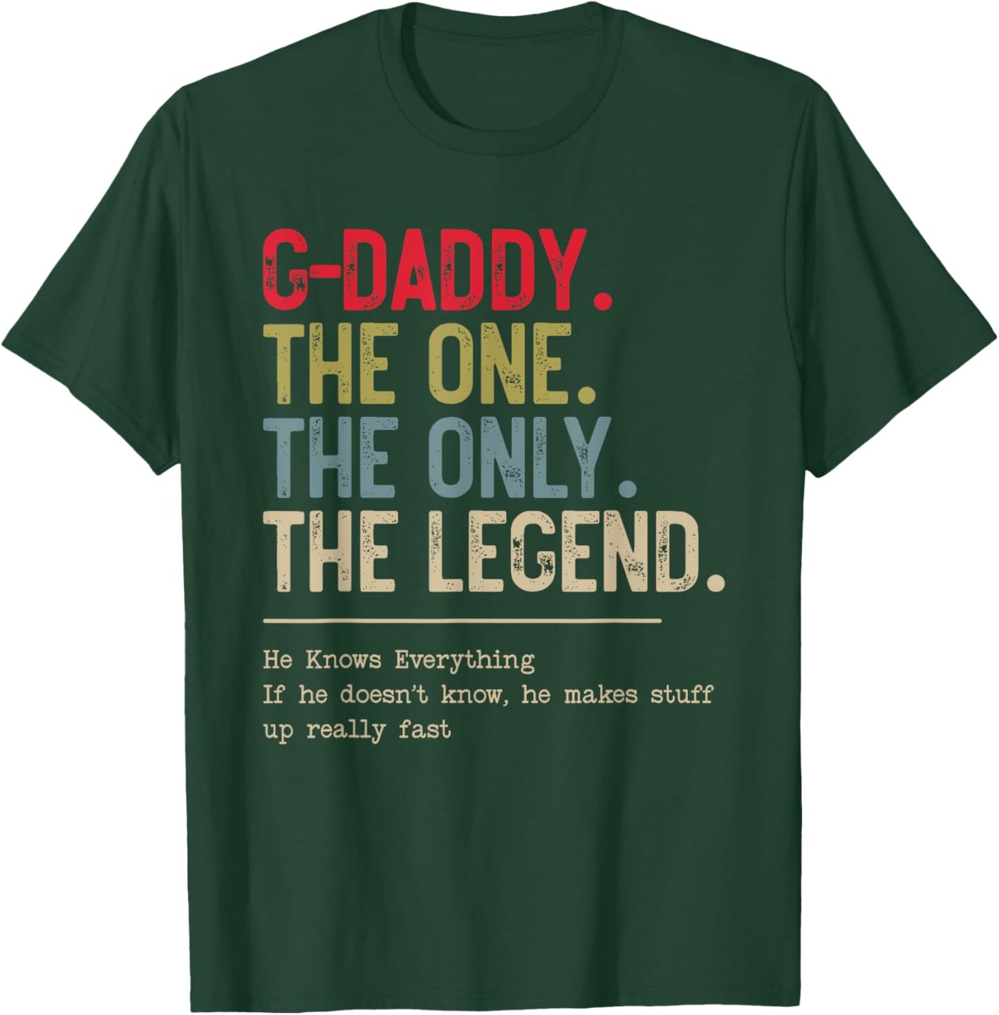G-daddy The One The Only The Legend He Knows Everything T-Shirt - T-Shirt | Forest