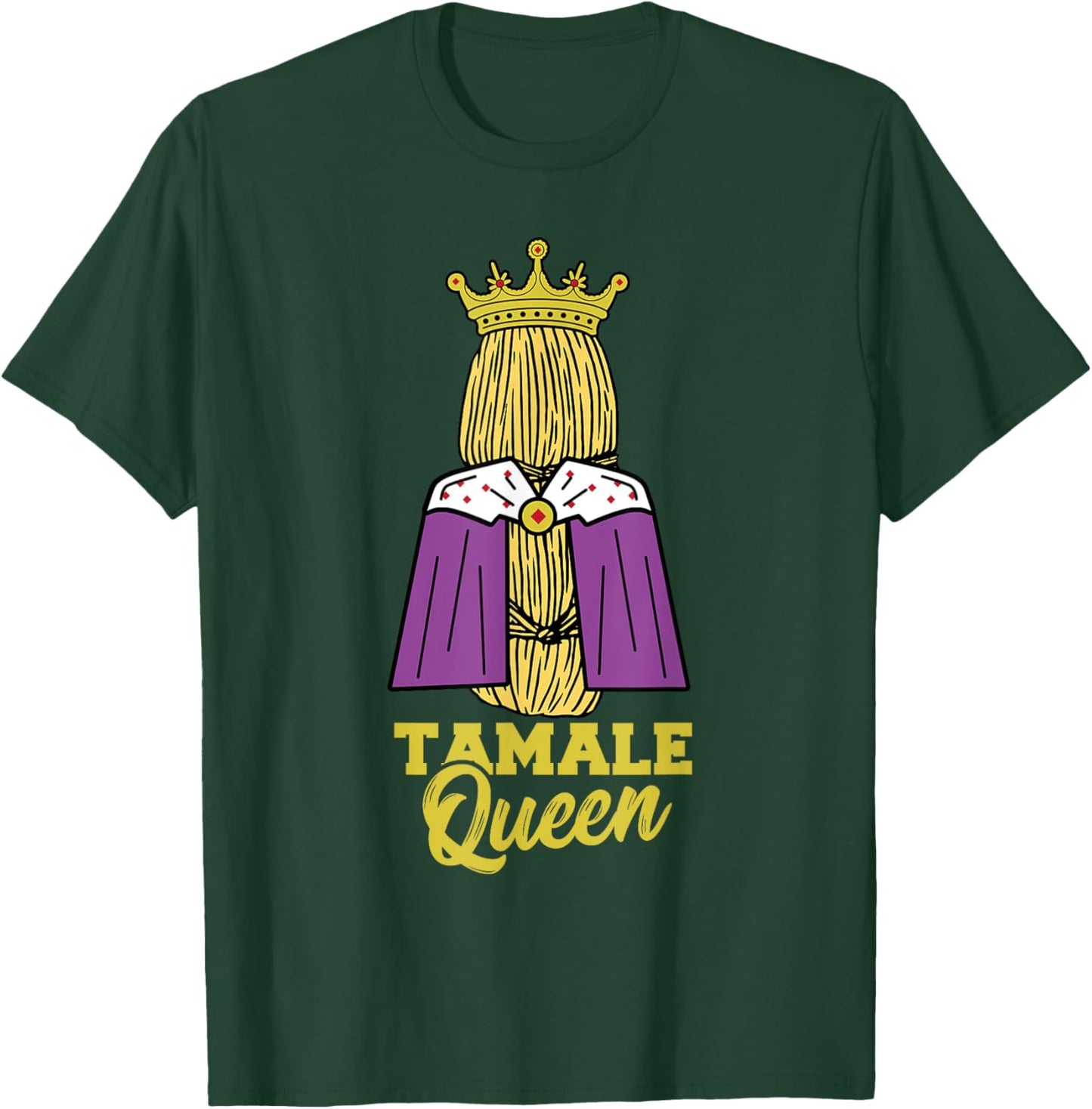 Tamale Queen Mexican Energy Bars Snack Food Tamales T-Shirt - T-Shirt | Forest
