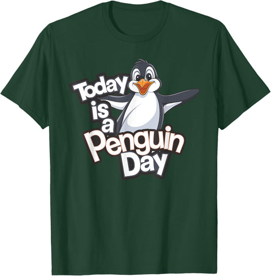Today is a Penguin Day Penguin Lover Shirt | Penguin T-Shirt - T-Shirt | Forest