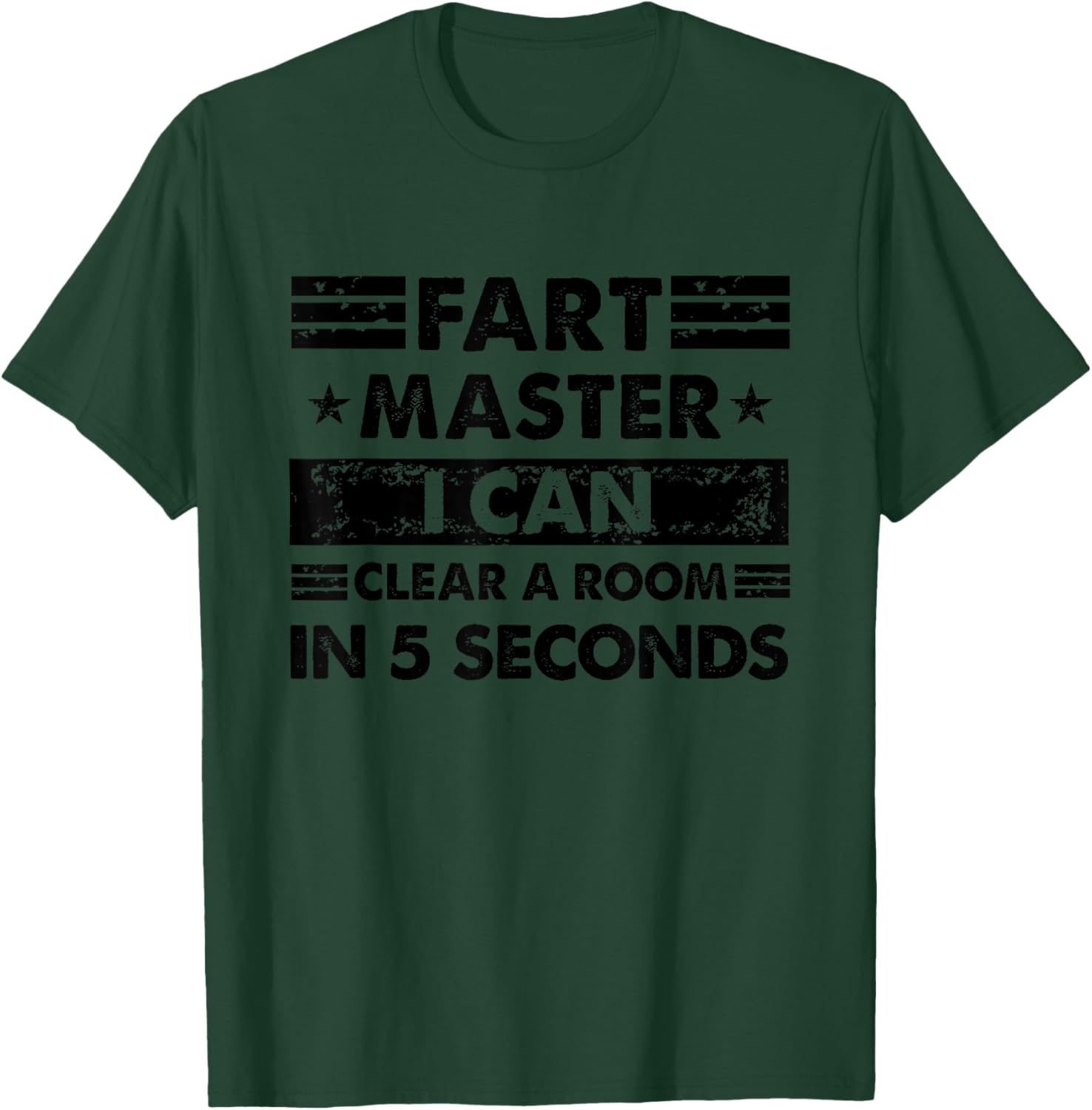 Fart Master I Can Clear A Room 5 Seconds Funny Fart Master T-Shirt - T-Shirt | Forest