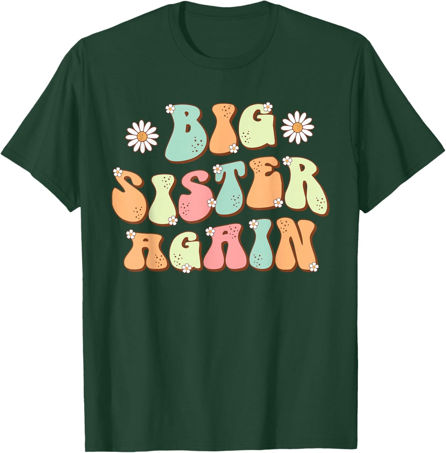 Groovy Big Sister Again Sibling Gender Reaveal Pregnancy T-Shirt - T-Shirt | Forest