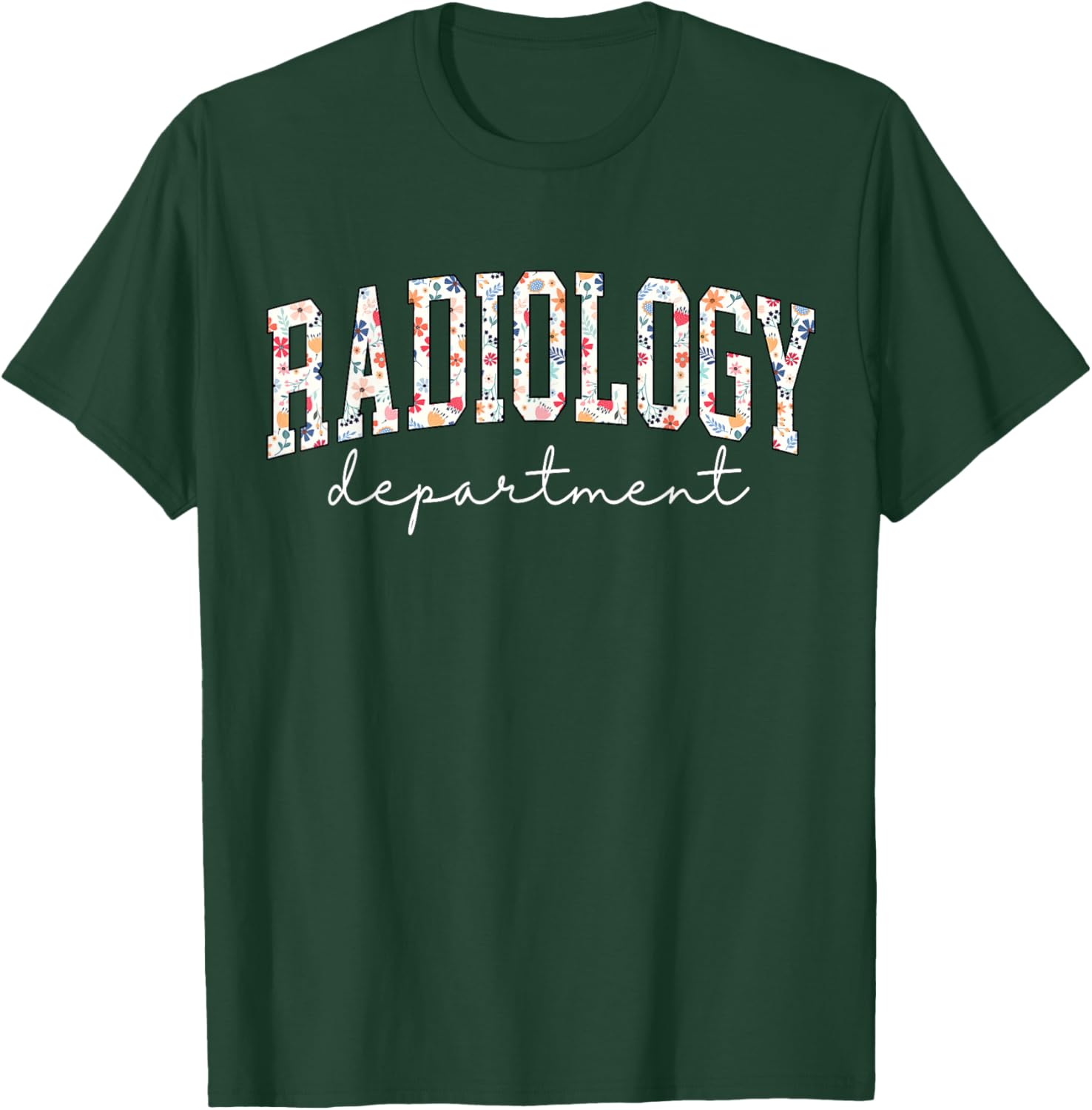 Radiology Department RAD Tech X-ray Technologist CT MRI Tech T-Shirt - T-Shirt | Forest