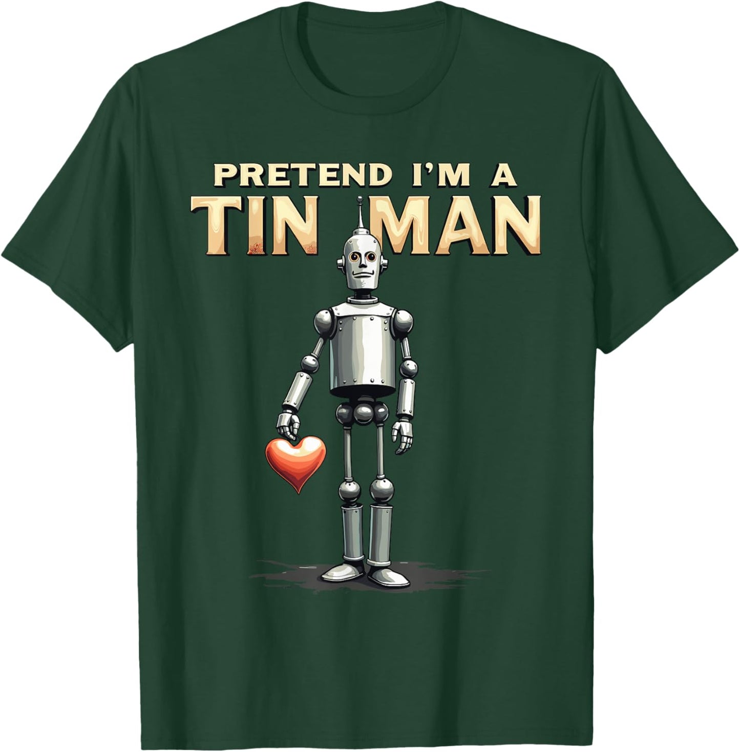 Pretend I'm A Tin Man Shirt Costume Lazy Easy Halloween T-Shirt - T-Shirt | Forest