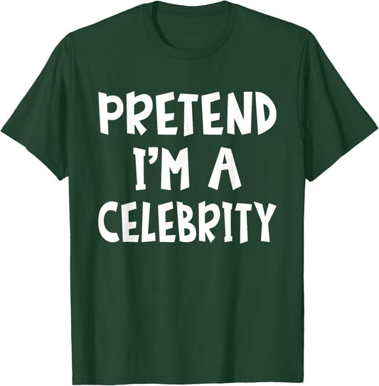 Pretend I'm A Celebrity Matching Costume Lazy Easy Halloween T-Shirt - T-Shirt | Forest
