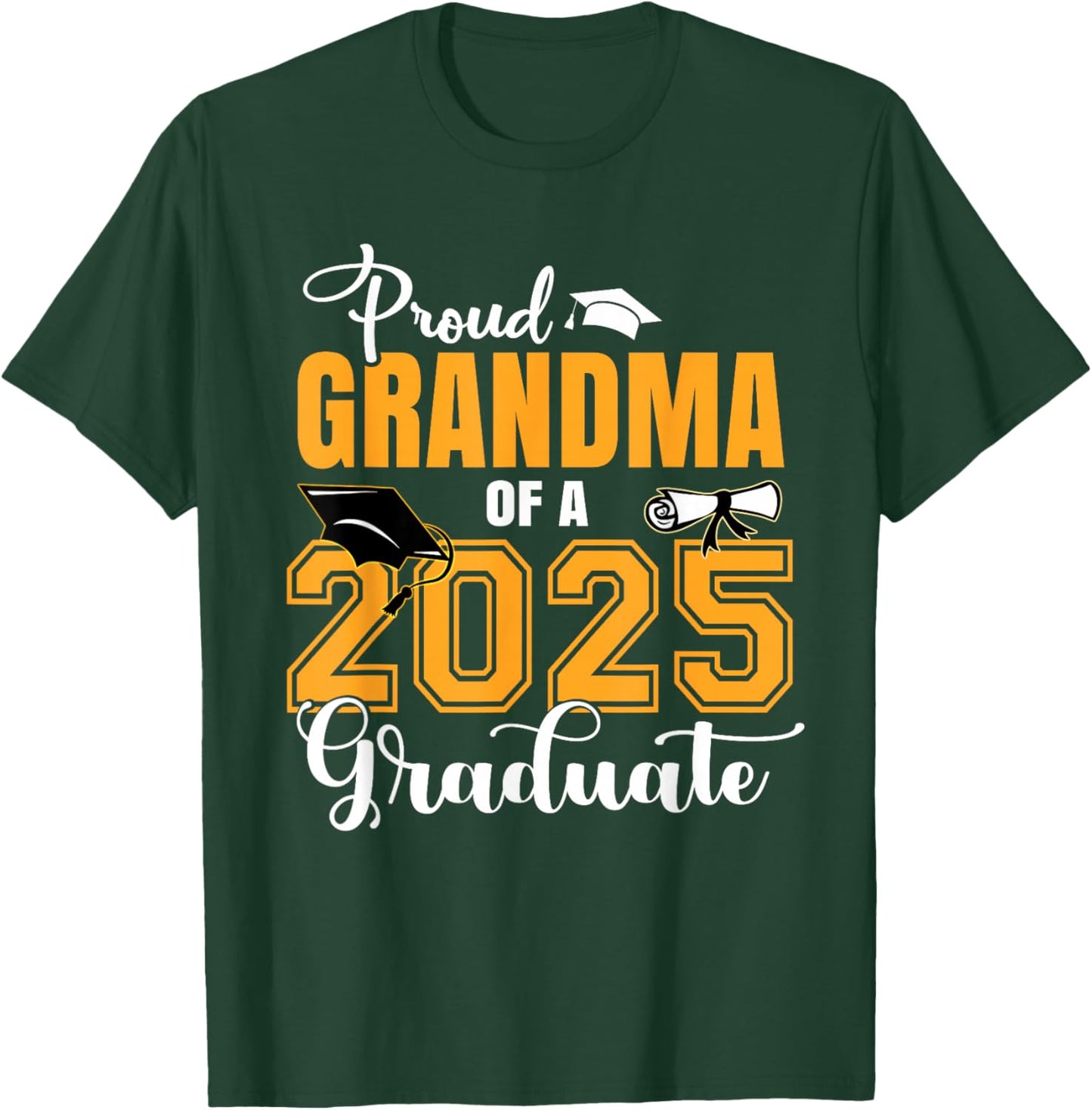 Proud Grandma Of A Class Of 2025 Graduate Graduation T-Shirt - T-Shirt | Forest