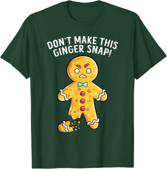 Don't Make This Ginger Snap Redhead Funny Christmas T-Shirt - T-Shirt | Forest