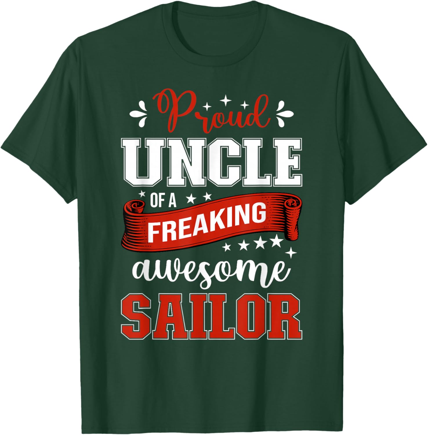 proud Uncle of a freaking awesome Sailor T-Shirt - T-Shirt | Forest