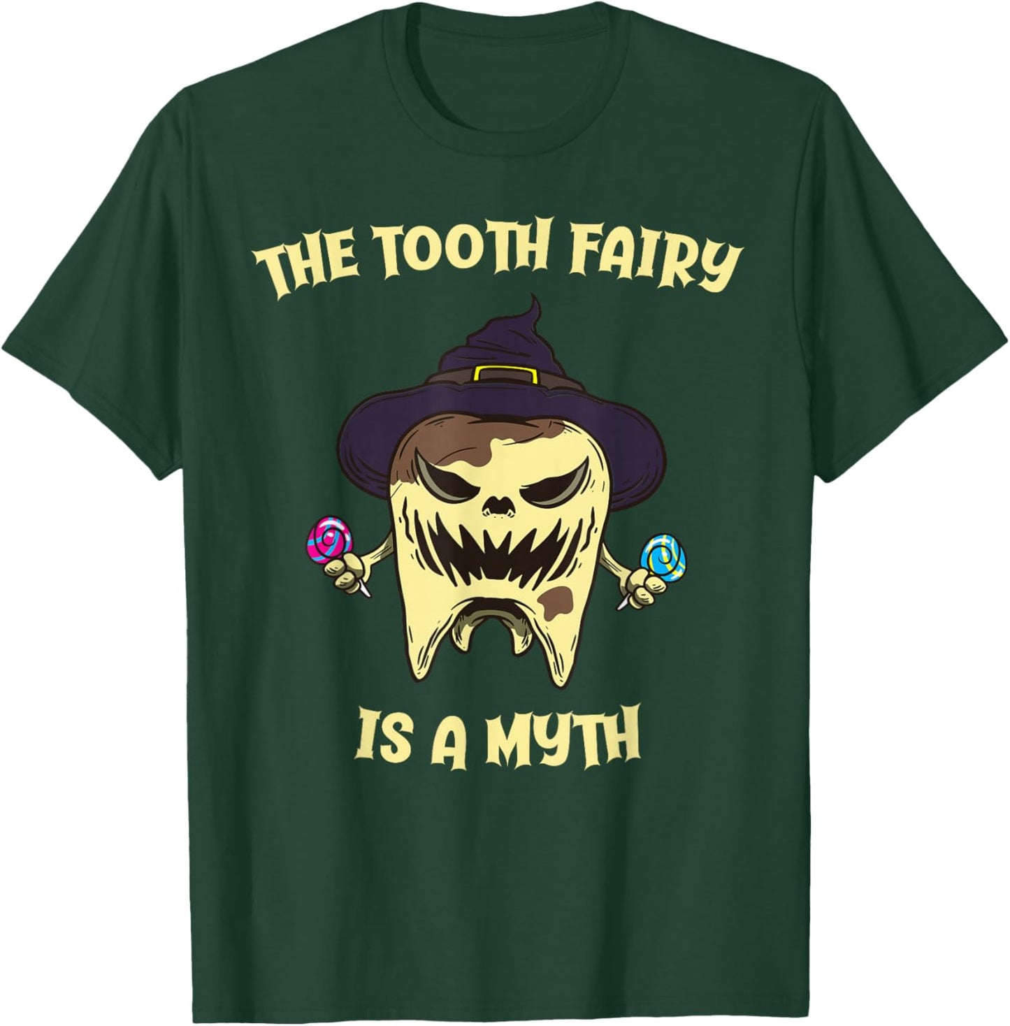 The Tooth Fairy Is A Myth Dentist Monster Tooth Halloween T-Shirt - T-Shirt | Forest