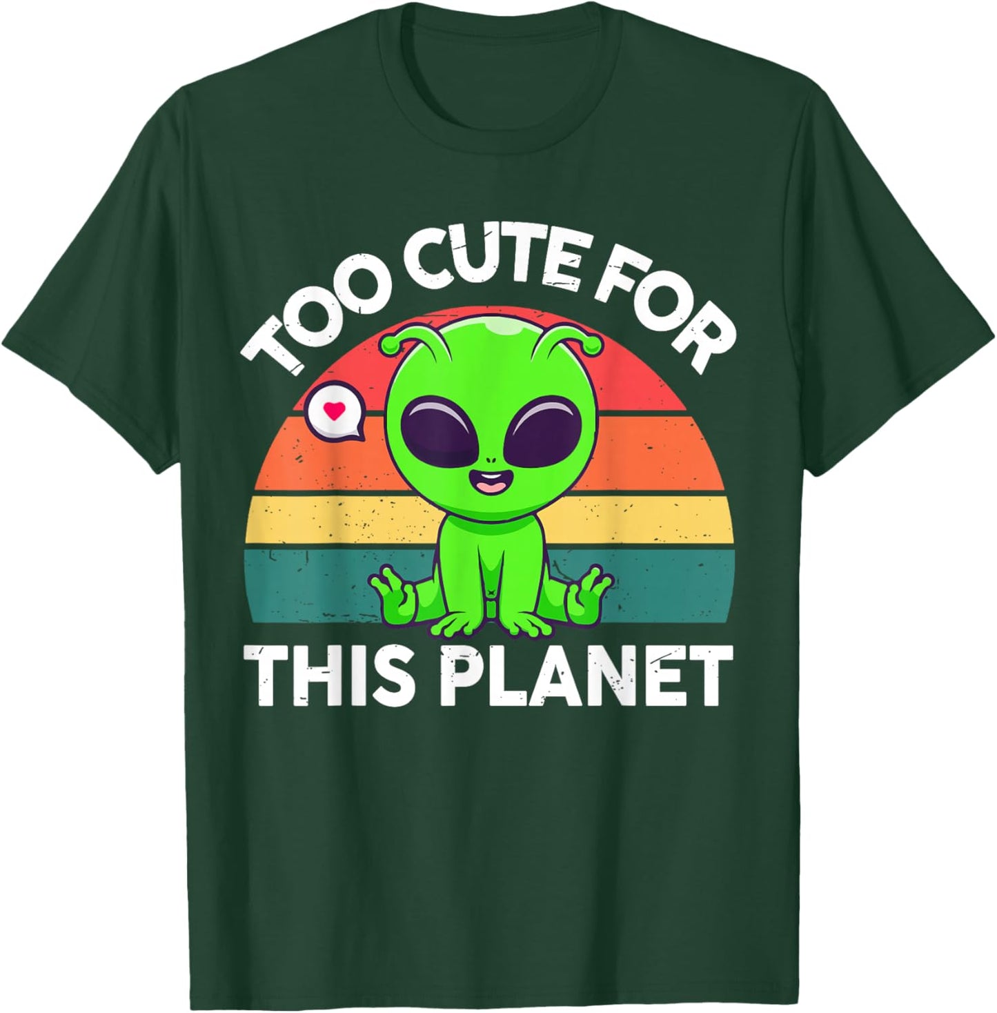 Too Cute for This Planet Funny Alien Toddler Boy Girl Retro T-Shirt - T-Shirt | Forest
