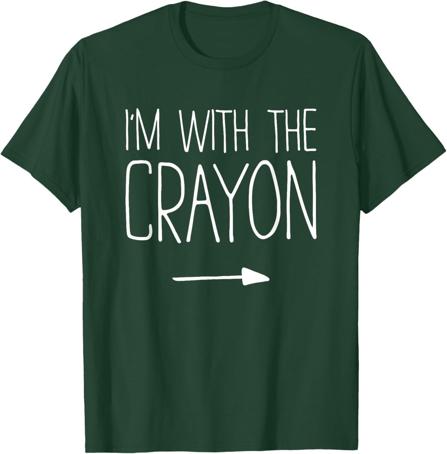 I'm With The Crayon Shirt Adult Kids Men Women Costume T-Shirt - T-Shirt | Forest