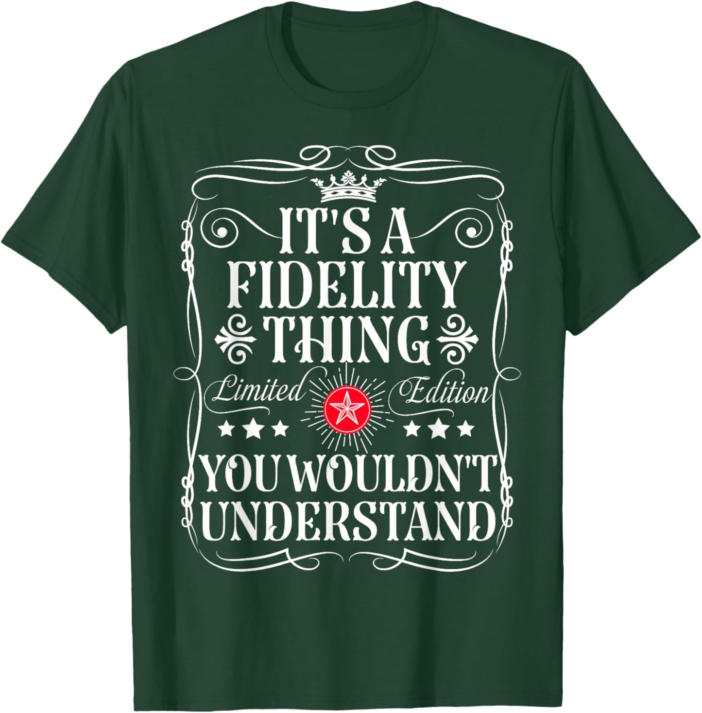 Fidelity Name Its A Fidelity Thing You Wouldn't Understand T-Shirt - T-Shirt | Forest