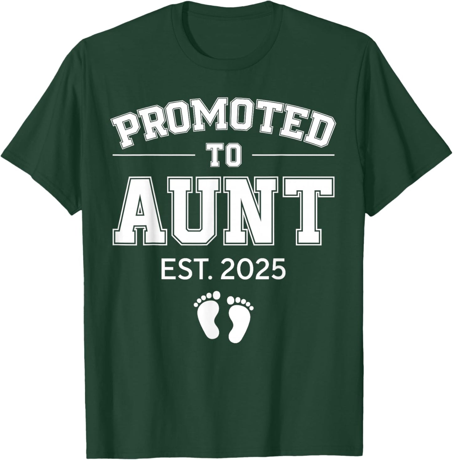 Promoted To Aunt Est 2025 Aunt To Be Gifts 1St Time Aunt T-Shirt - T-Shirt | Forest