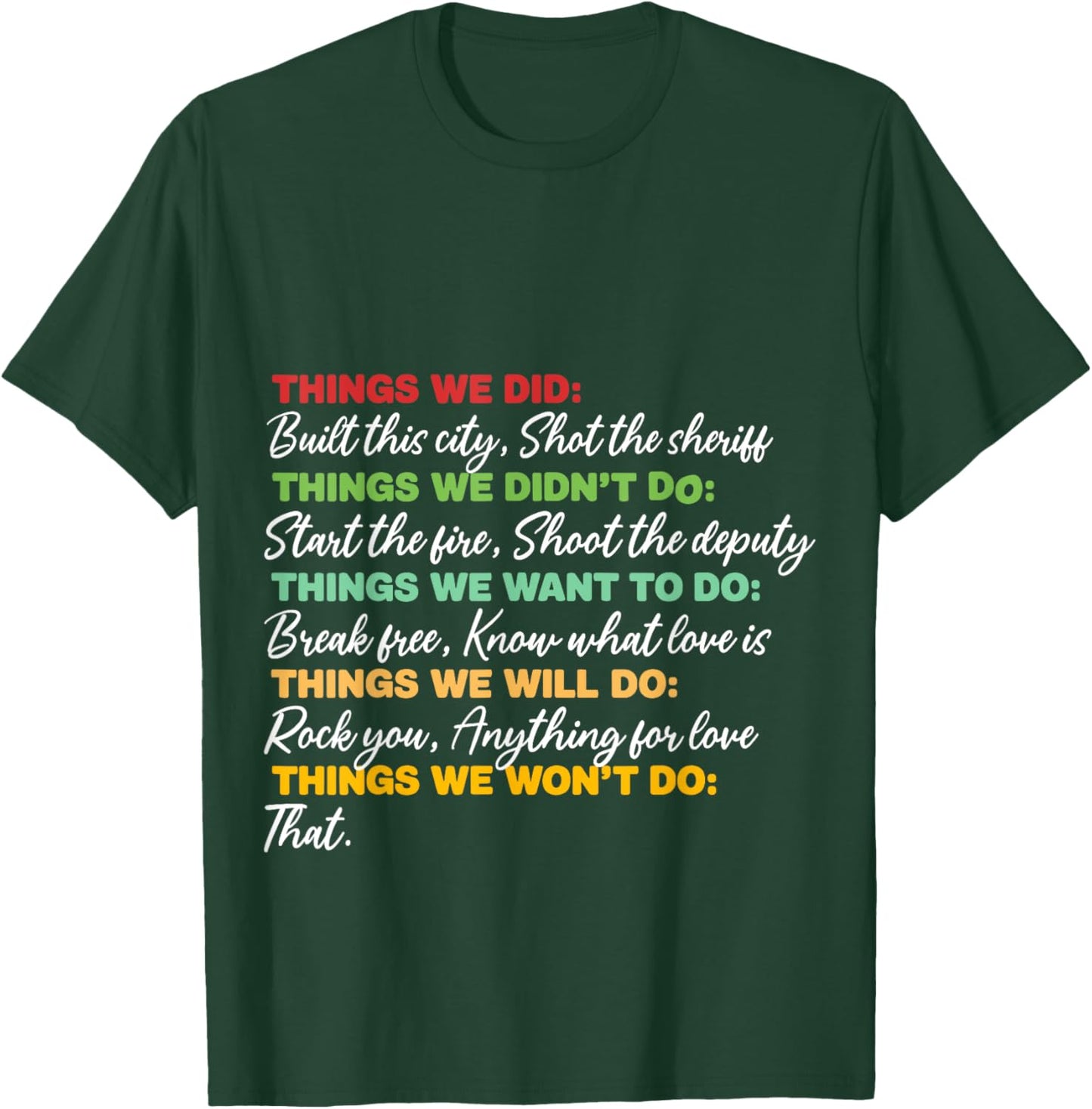 Things We Did Built This City Shot The Sheriff Start Funny T-Shirt - T-Shirt | Forest