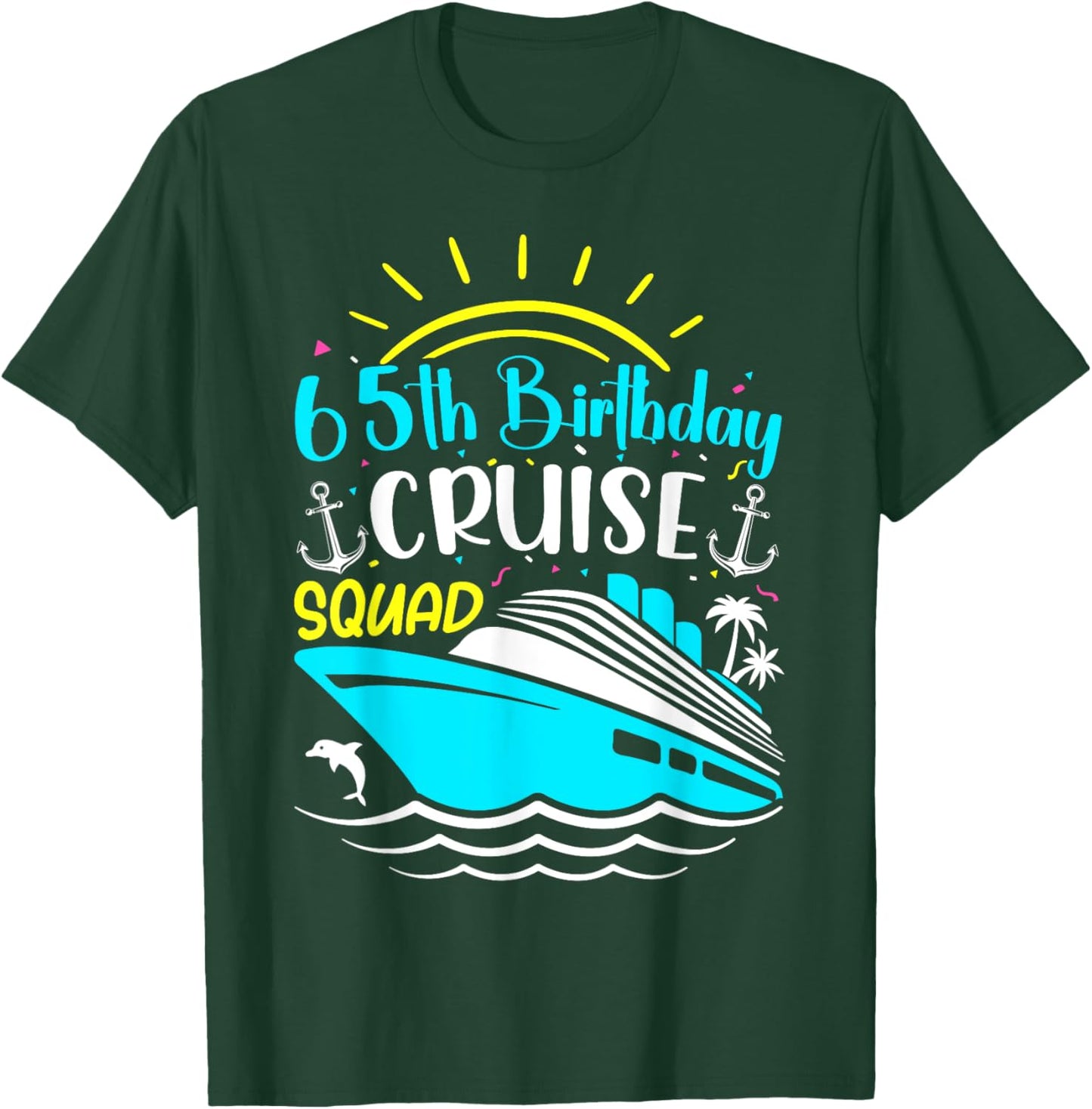 65 Years Old Crew 65th Birthday Cruise Squad Vacation Trip T-Shirt - T-Shirt | Forest