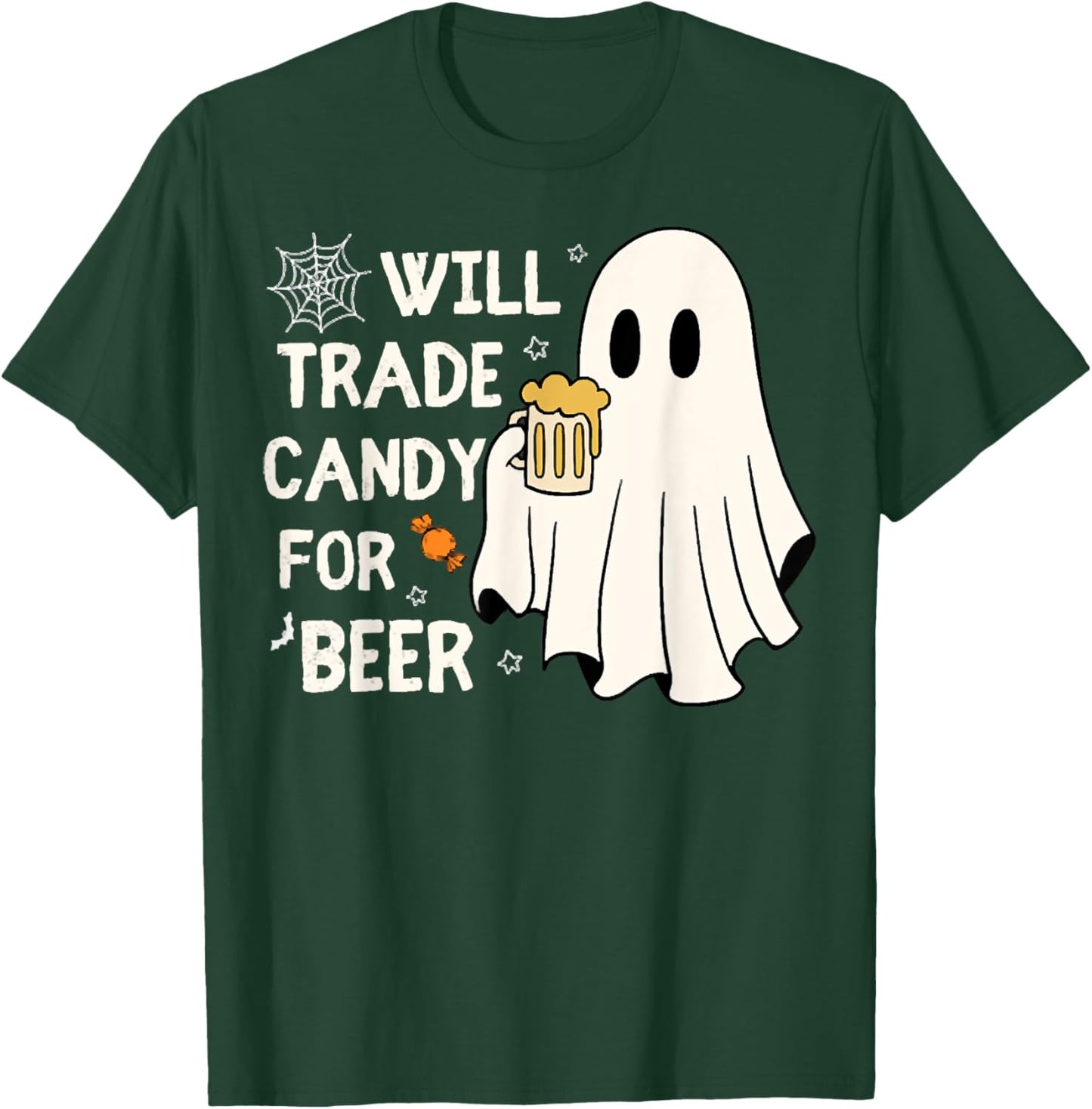 Will Trade Candy For Beer Happy Halloween Funny Ghost Outfit T-Shirt - T-Shirt | Forest