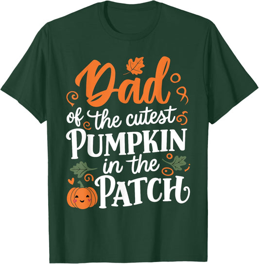 Dad Of The Cutest Pumpkin Funny Pumpkin Halloween T-Shirt - T-Shirt | Forest