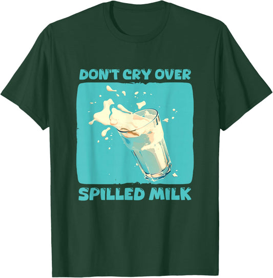 Funny over spilled Milk Speech for Adults and Kids T-Shirt - T-Shirt | Forest