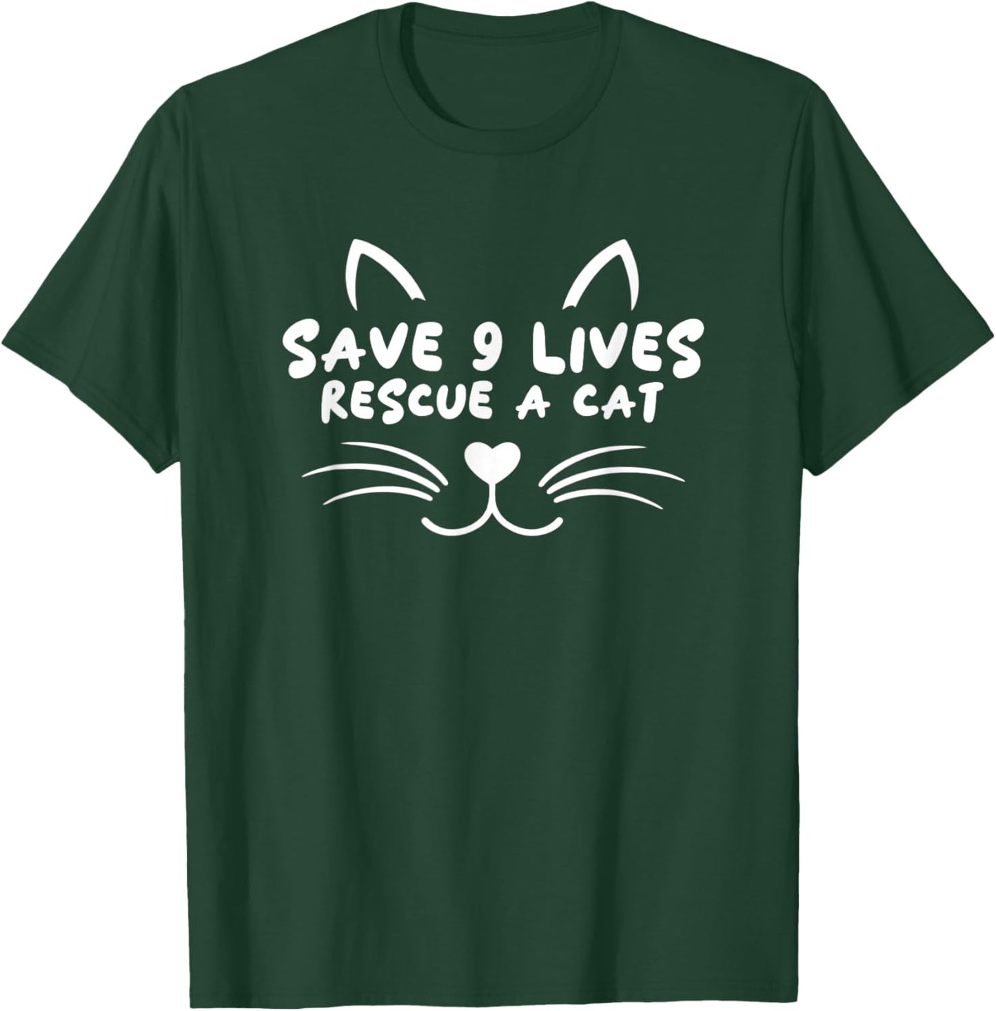 Animal Rescue Adopt Cat Lover Save 9 Lives Rescue A Cat T-Shirt - T-Shirt | Forest