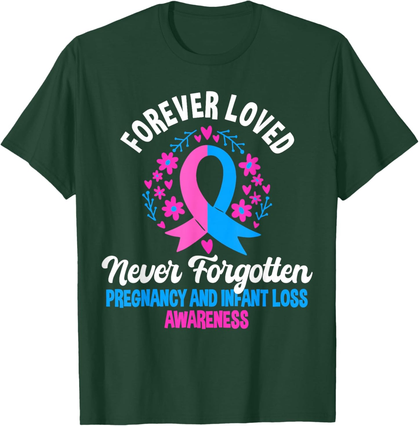 Pregnancy And Infant Loss Awareness Miscarriage Awareness T-Shirt - T-Shirt | Forest
