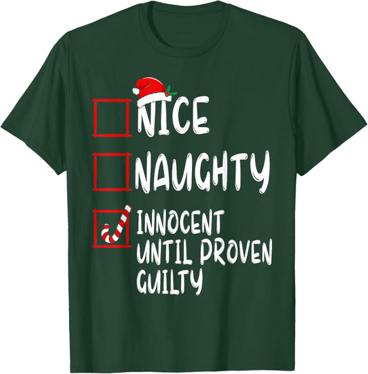 Nice Naughty Innocent Until Proven Guilty Christmas List T-Shirt - T-Shirt | Forest