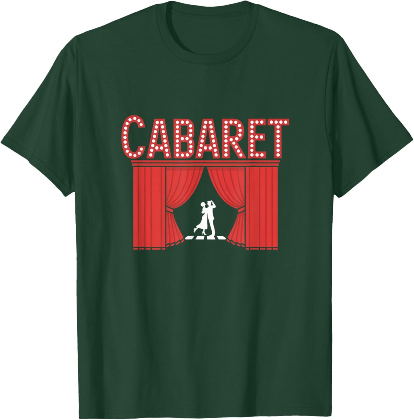 Cabaret Musical Theater Classic Show Theatre T-Shirt - T-Shirt | Forest