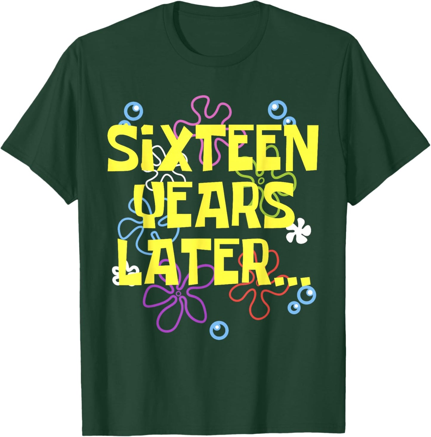16 SIXTEEN YEARS LATER 16 year Old Birthday Gifts Girl Boys T-Shirt - T-Shirt | Forest