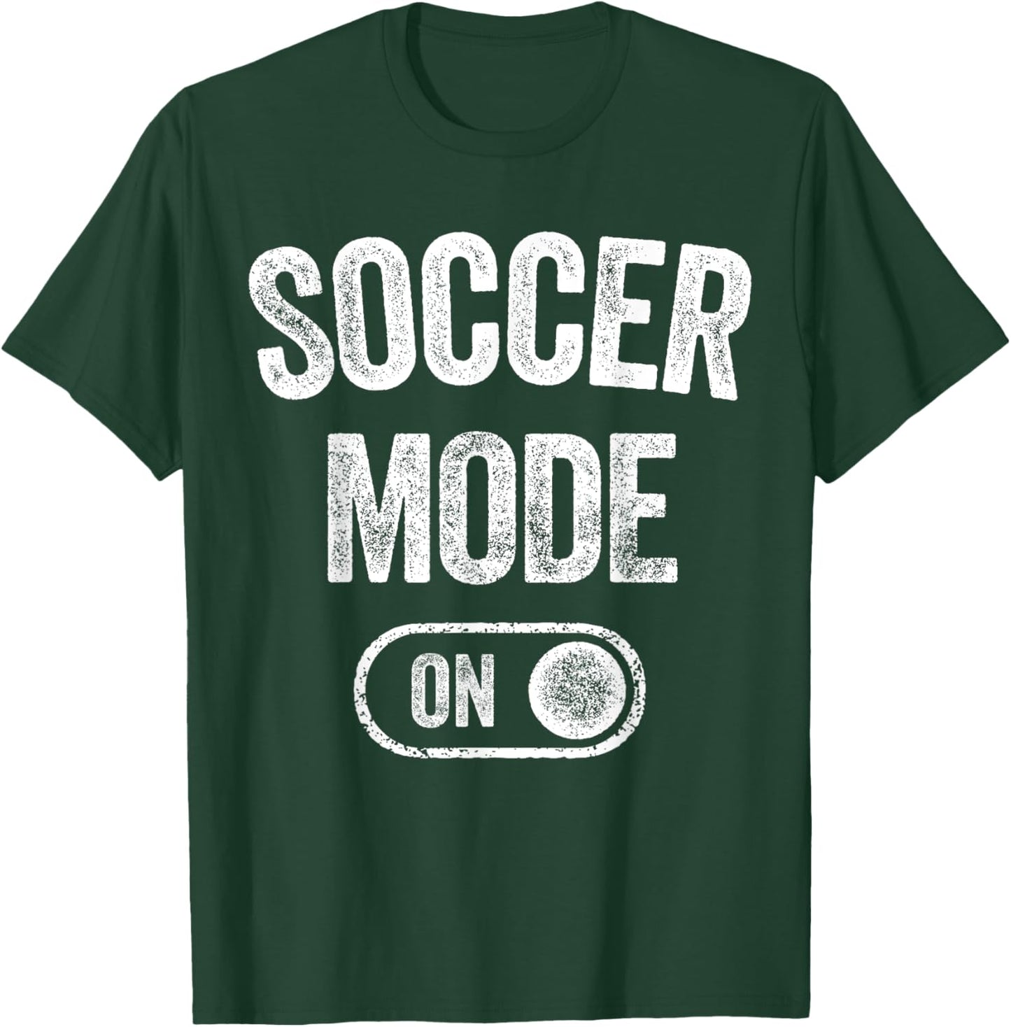 Soccer Mode On Funny Striker Gift Soccer Player Coach T-Shirt - T-Shirt | Forest