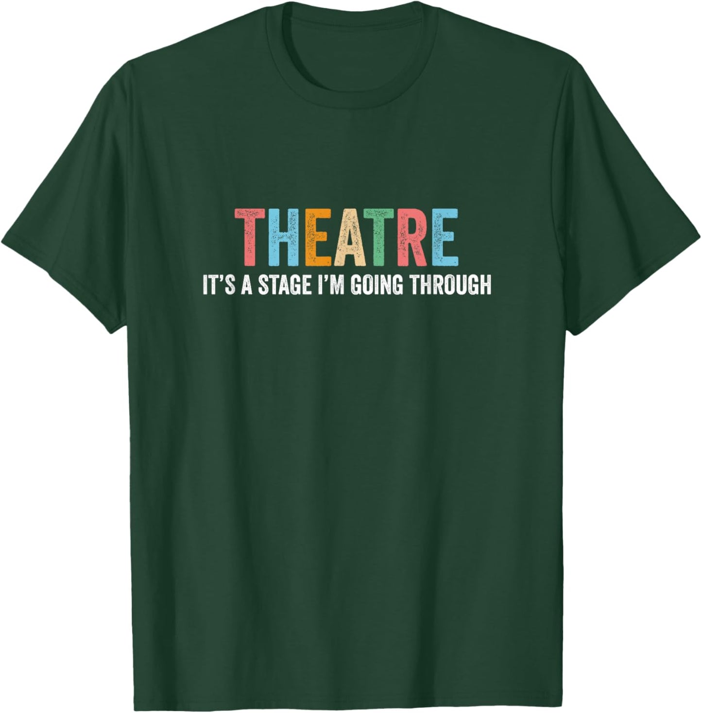 Funny Theatre Drama Teacher Stage Play Broadway Theatre T-Shirt - T-Shirt | Forest