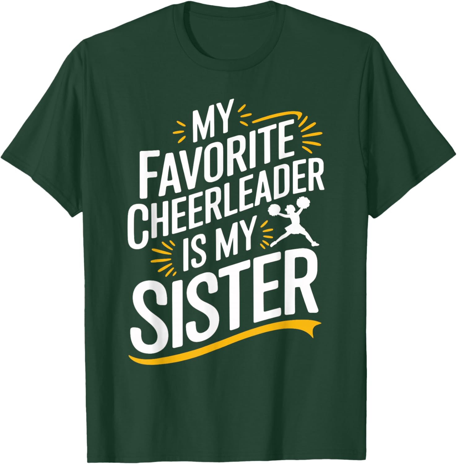 My Favorite Cheerleader Is My Sister Cheer Sister Graphic T-Shirt - T-Shirt | Forest