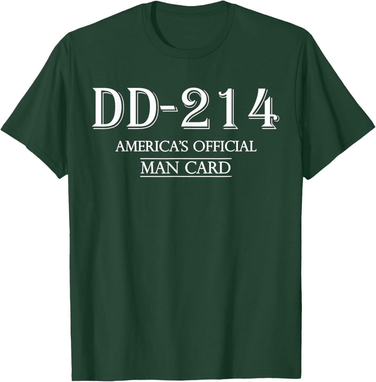 DD-214 America’s Official Man Card, Proud Veteran Military T-Shirt - T-Shirt | Forest