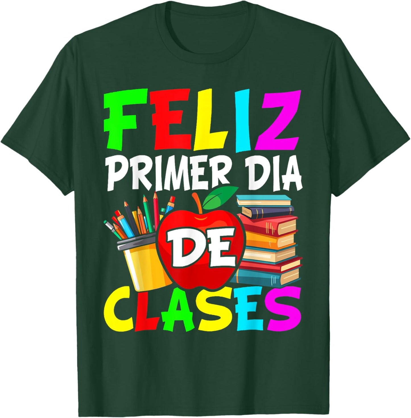 First Day Of School Back To School Spanish Teacher Student T-Shirt - T-Shirt | Forest