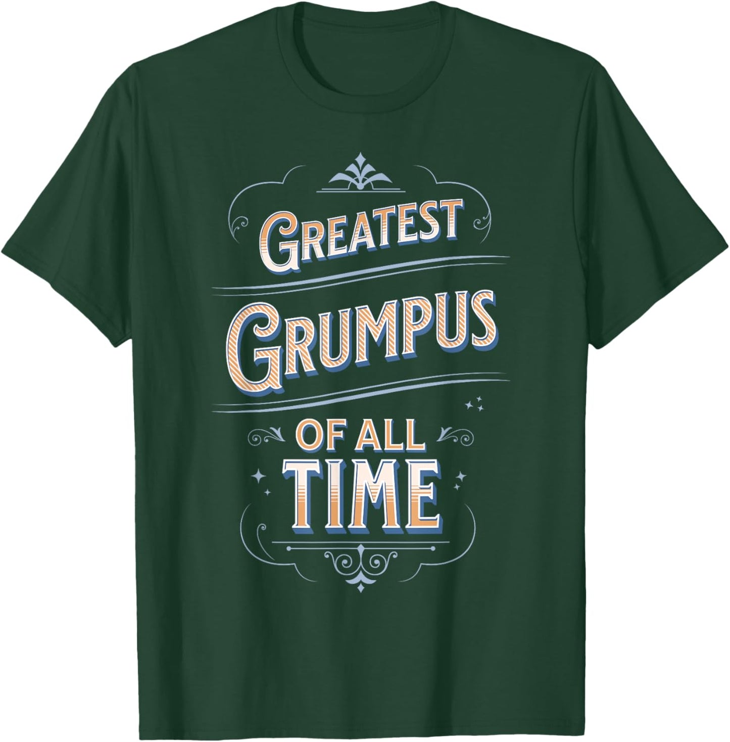 Greatest Grumpus Of All Time GOAT World's Best Lovable Cute T-Shirt - T-Shirt | Forest