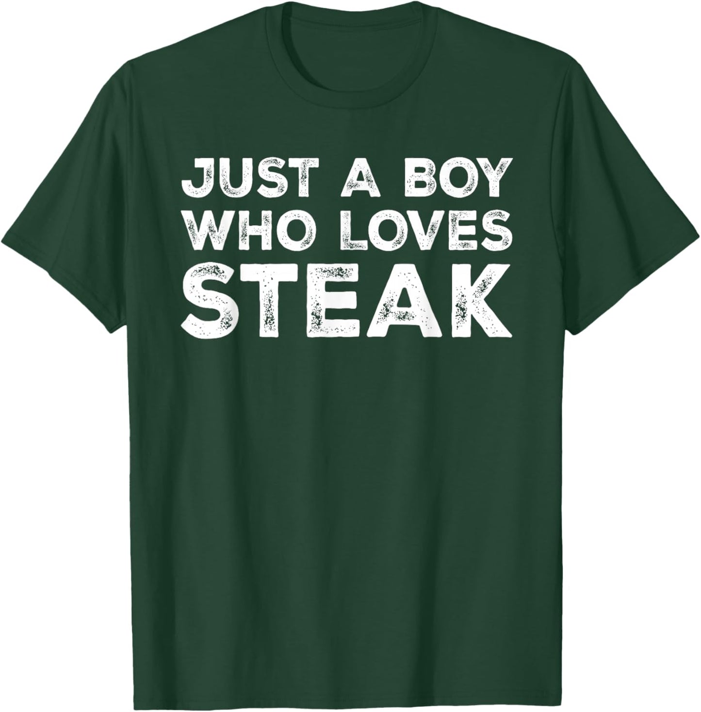 Just A Boy Who Loves Steak, Steak Lover T-Shirt - T-Shirt | Forest