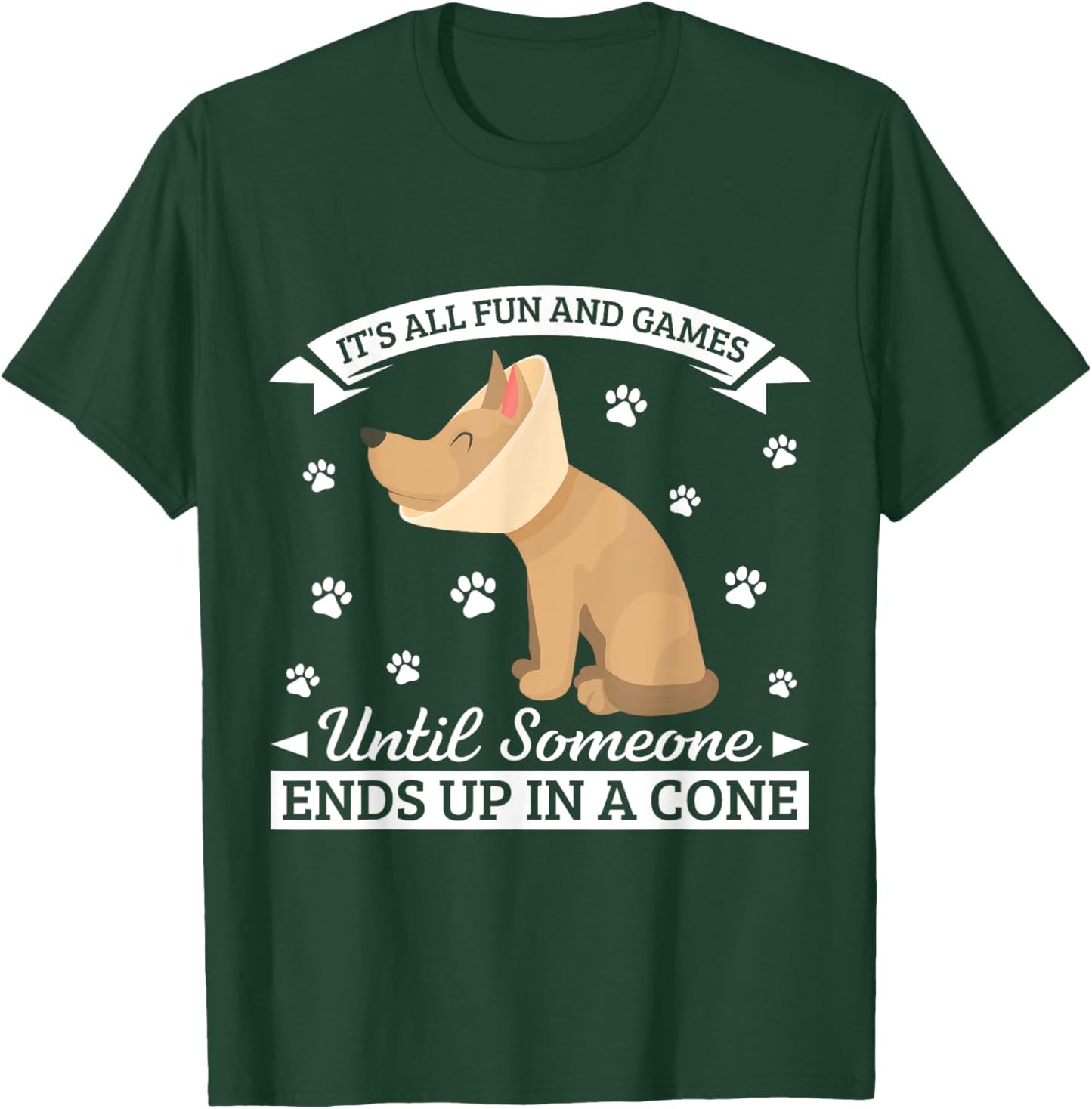 It's All Fun and Games Until Someone End Up in a Cone T-Shirt - T-Shirt | Forest