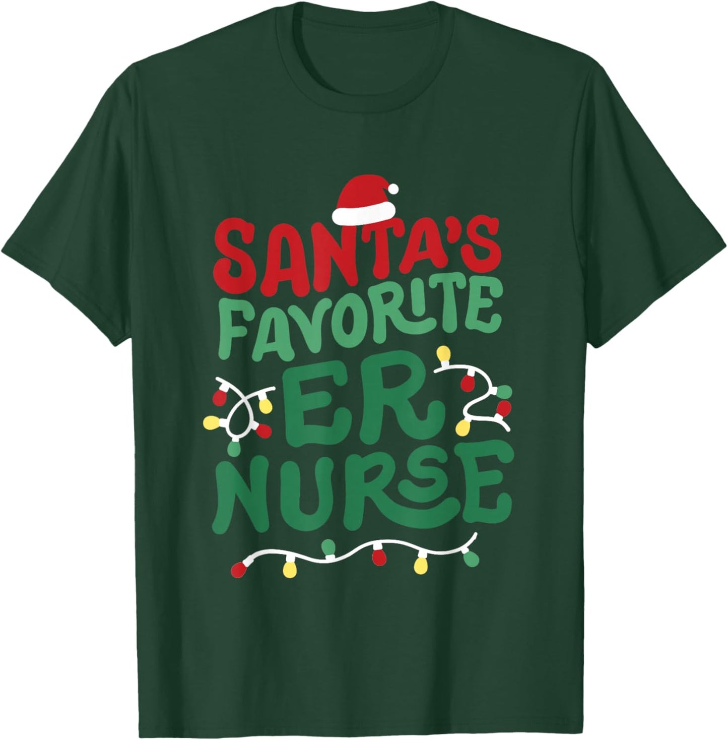 Santas Favorite ER Nurse Christmas RN Nursing Men Women T-Shirt - T-Shirt | Forest