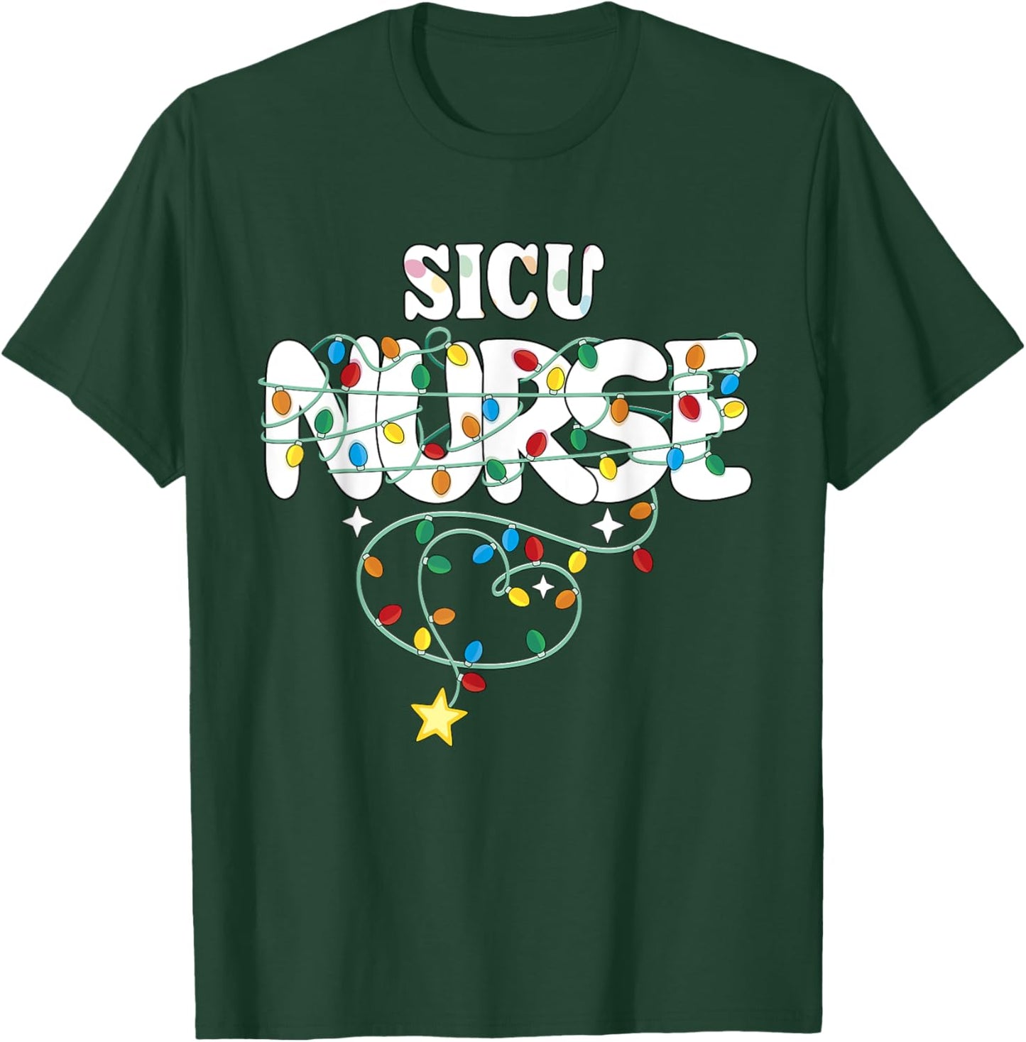 SICU Nurse Christmas Surgical ICU Nursing NP RN Squad T-Shirt - T-Shirt | Forest