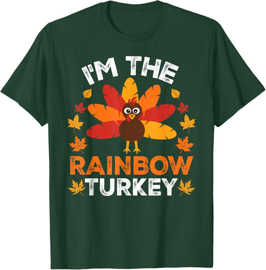I'm The Rainbow Turkey, Funny Turkey Thanksgiving T-Shirt - T-Shirt | Forest