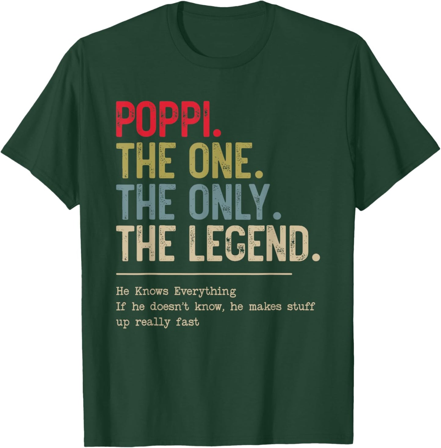 Poppi The One The Only The Legend He Knows Everything T-Shirt - T-Shirt | Forest