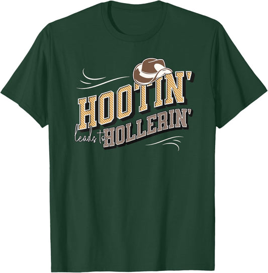 Hooting Leads To Hollering Country Hootin Leads To Hollerin T-Shirt - T-Shirt | Forest