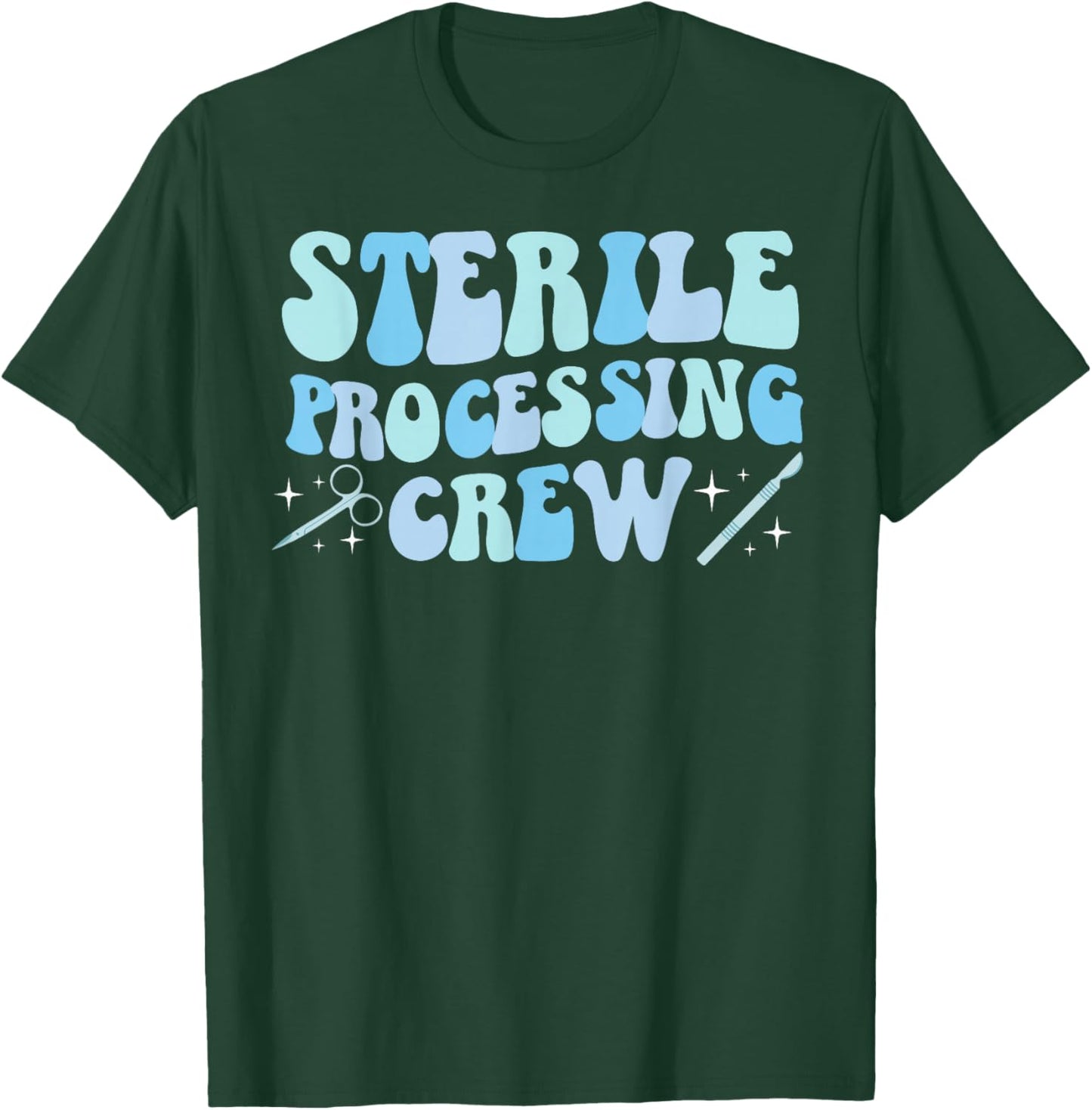 Sterile Processing Crew Sterile Processing Tech SPD Tech T-Shirt - T-Shirt | Forest