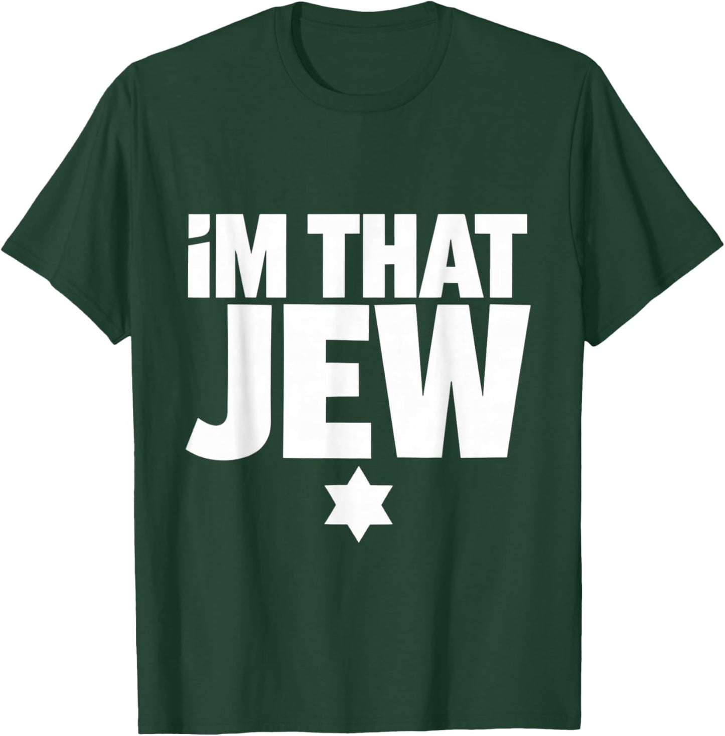 I'm That Jew , Political, Activism T-Shirt - T-Shirt | Forest