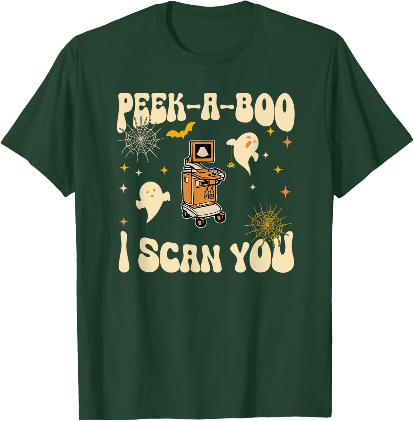 Peek-A-Boo I Scan You, Ultrasound Halloween T-Shirt - T-Shirt | Forest