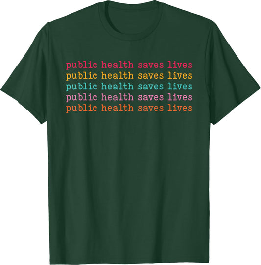 Public Health Saves Lives Modern Nurse Public Health Vaccina T-Shirt - T-Shirt | Forest