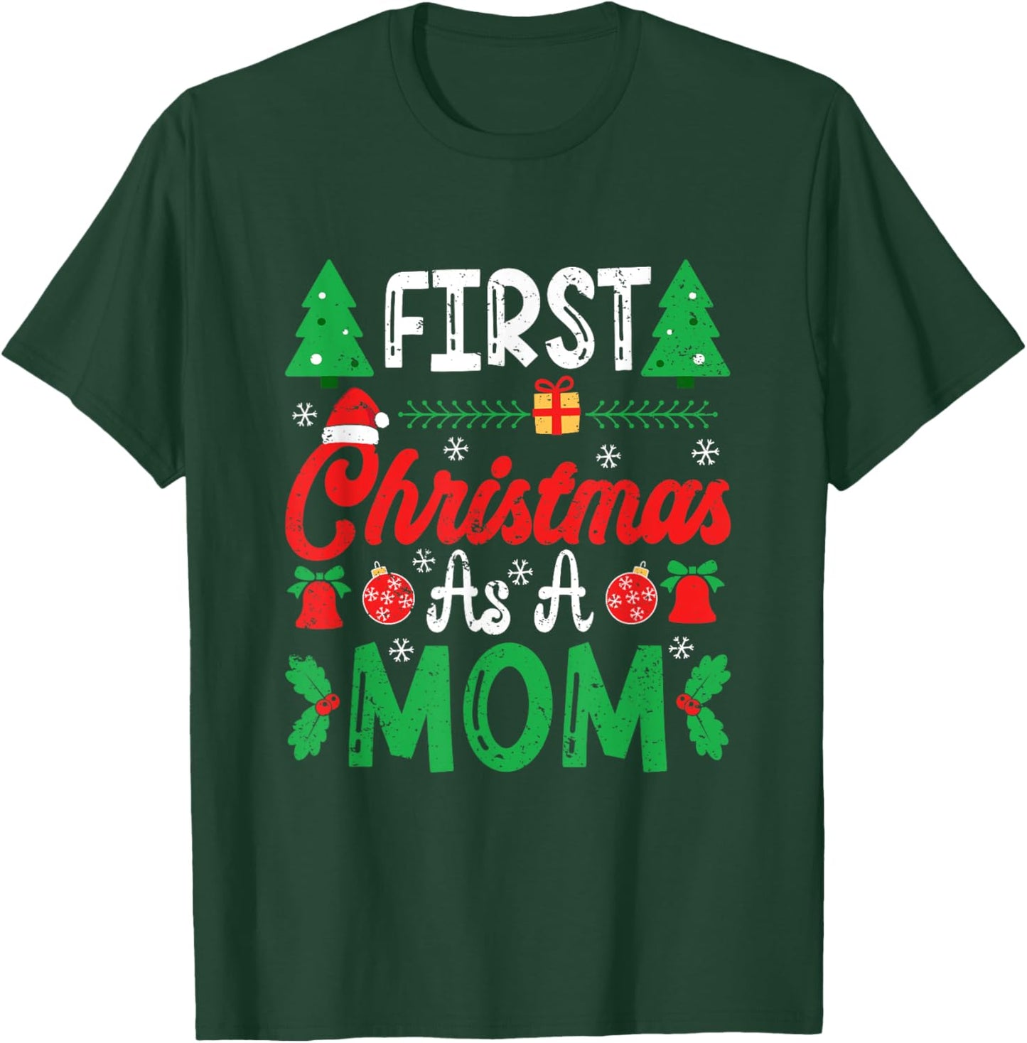 First Christmas as a Mom New Mommy 1st Christmas T-Shirt - T-Shirt | Forest