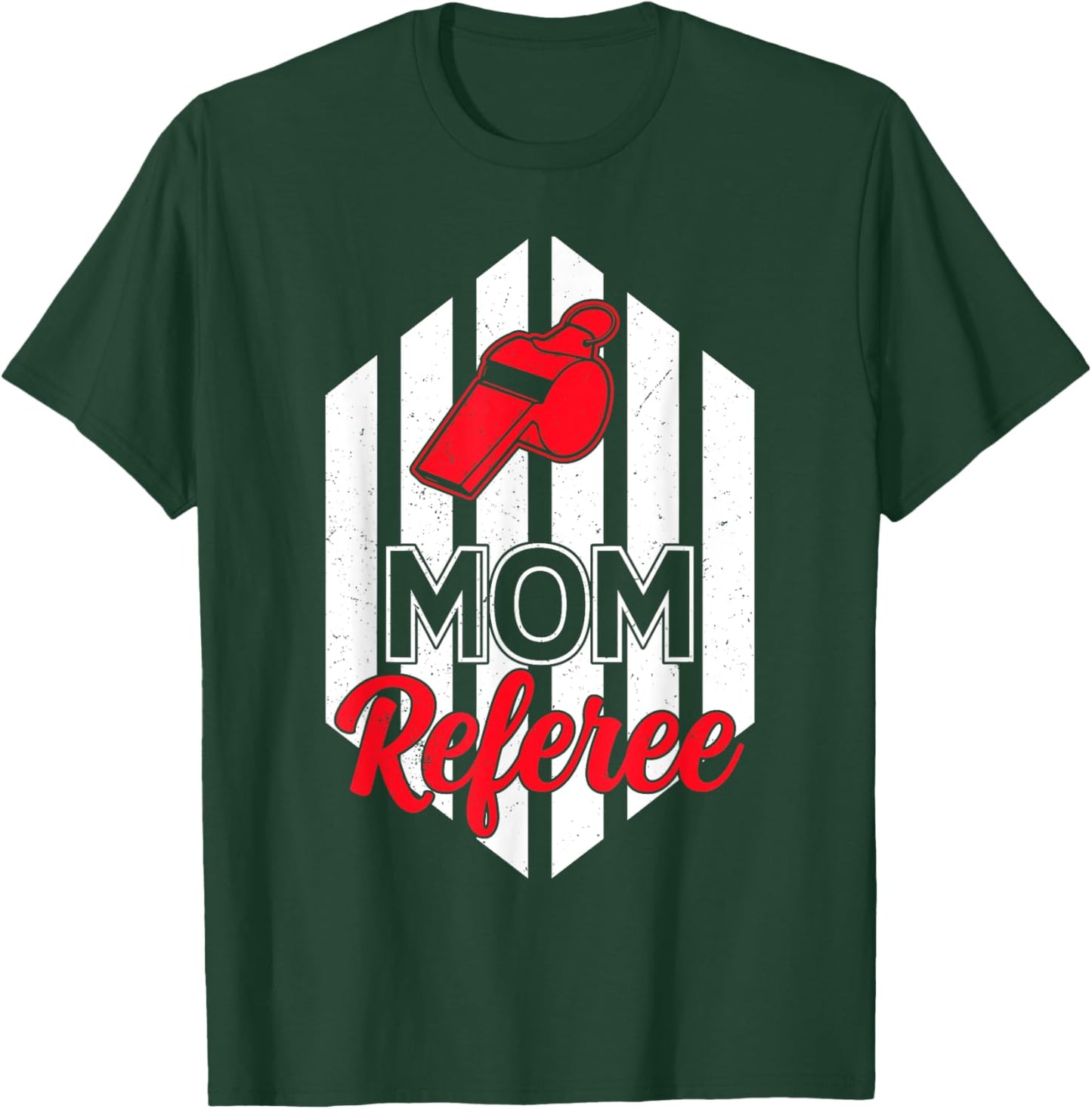 Mom Referee Motherhood Parenting Family Humor Sports Ref T-Shirt - T-Shirt | Forest