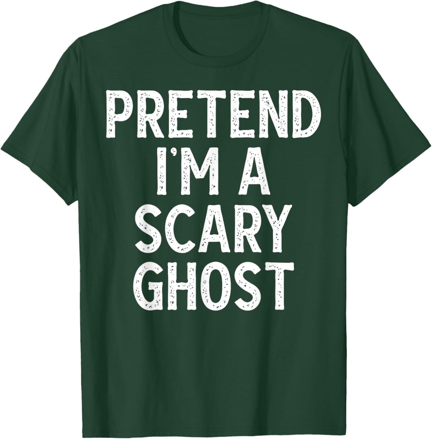 Pretend I'm a Scary Ghost - Funny Lazy Halloween Costume T-Shirt - T-Shirt | Forest